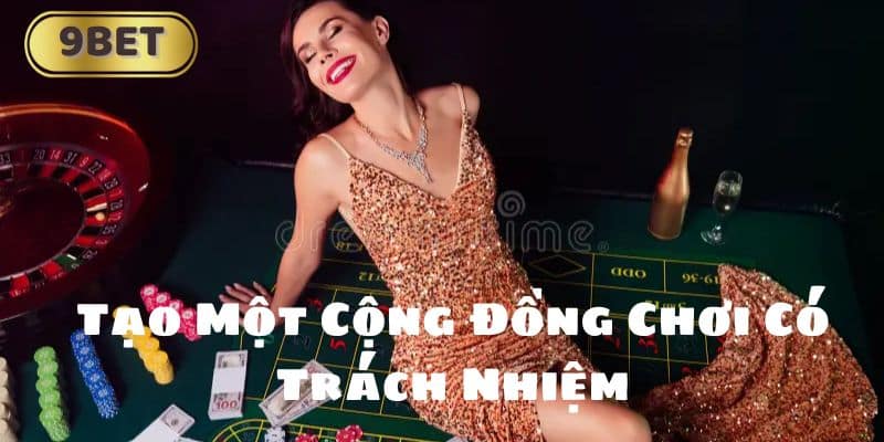 Tạo Một Cộng Đồng Chơi Có Trách Nhiệm