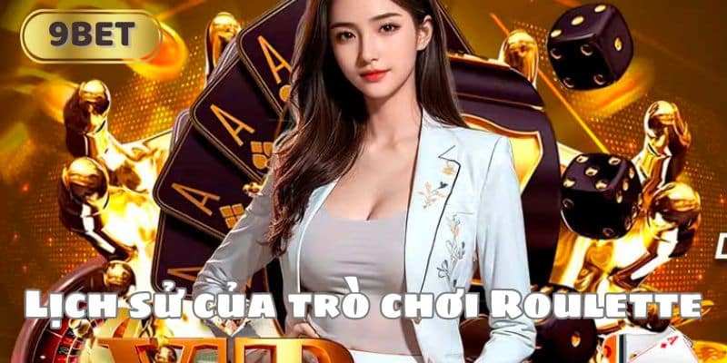 Lịch sử của trò chơi Roulette