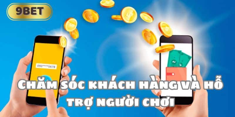 Chăm sóc khách hàng và hỗ trợ người chơi